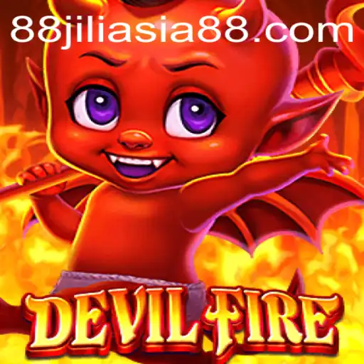 Exploring the Thrills of DevilFire: A Journey into the World of JILIASIA88