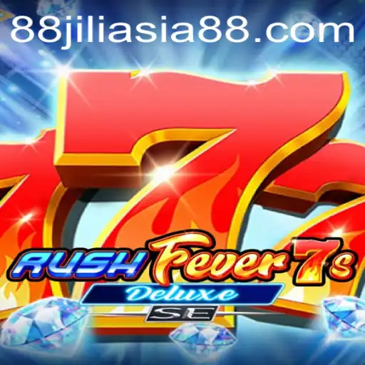 Explore the Exciting World of RushFever7sDeluxeSE with JILIASIA88